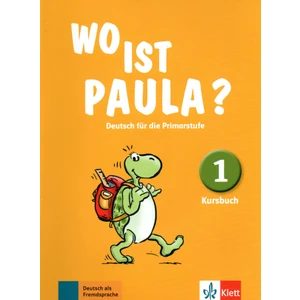 Wo Ist Paula? 1 KURSBUCH