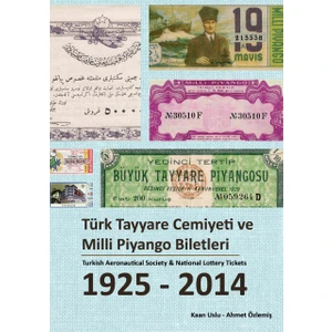 Türk Tayyare Cemiyeti ve Milli Piyango Biletleri 1925 - 2014