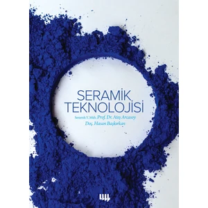 Seramik Teknolojisi - Ateş Arcasoy