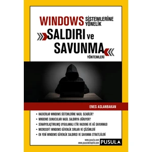 Windows Sistemlerine Yönelik Saldırı Ve Savunma Yöntemleri - Enes Aslanbakan