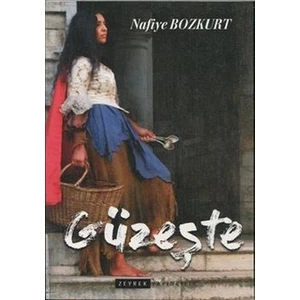 Güzeşte - Nafiye Bozkurt