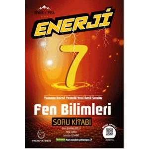 Palme Yayıncılık 7. Sınıf Enerji Fen Bilimleri Soru Kitabı