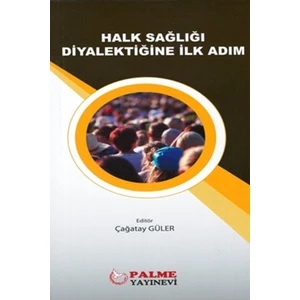 Halk Sağlığı Diyalektiğine İlk Adım - Çağatay Güler