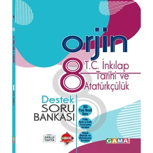 Gama Yayınları 8. Sınıf OrjinSoru Bankası T.c. İnkılap Tarihi ve Atatürkçülük Destek Soru Bankası