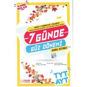 Palme Yayıncılık YKS TYT AYT 7 Günde Tarih Coğrafya Felsefe Güz Dönemi Soru Kitabı
