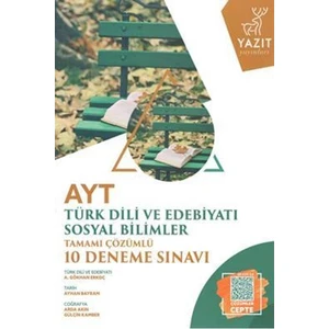 Yazıt YKS AYT Türk Dili Ve Edebiyatı-Sosyal Bilimler Çözümlü 10 Deneme Sınavı -  Ayhan Bayram