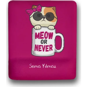 Atölye Çizgi Meow Or Never Cat Kişiye Özel Mouse Pad