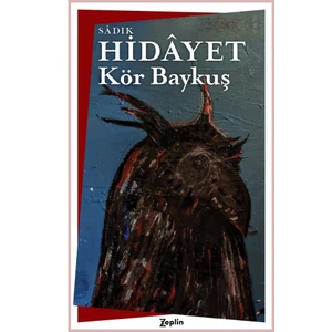 Kör Baykuş - Sâdık Hidayet