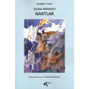 Çerkes Mitolojisi - Nartlar