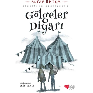 Gölgeler Diyarı / Sihriâlem Geçitleri 3 - Altay Öktem