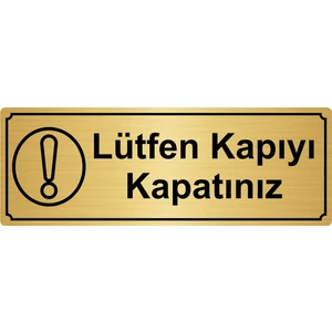 Özarslan Dizayn Lütfen Kapıyı Kapatınız Yönlendirme Levhası 10 x 20 cm Altın Renk Metal