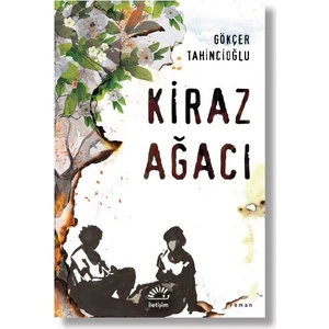 Kiraz Ağacı - Gökçer Tahincioğlu