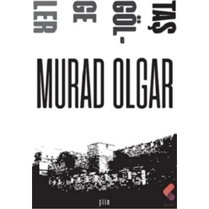 Taş Gölgeler - Murad Olgar