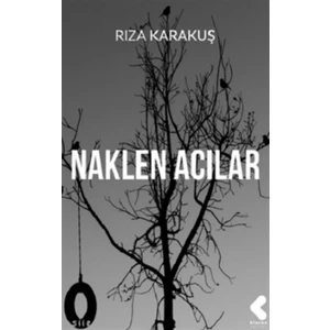 Klaros Yayınları Naklen Acılar - Rıza Karakuş