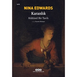 Karanlık – Kültürel Bir Tarih - Nina Edwards