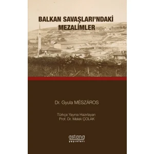 Balkan Savaşları'ndaki Mezalimler - Gyula Meszaros