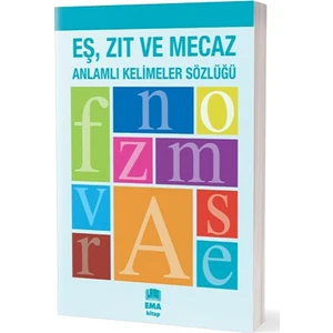 Ema Kitap Eş, Zıt ve Mecaz Anlamlı Kelimeler Sözlüğü