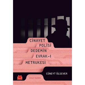 Cinayet Polisi Dedemin Evrak-ı Metrukesi - Cüneyt Ülsever