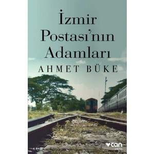İzmir Postası'nın Adamları - Ahmet Büke