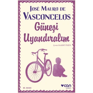 Güneşi Uyandıralım - Jose Mauro De Vasconcelos