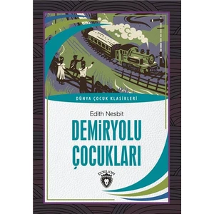 Demiryolu Çocukları Dünya Çocuk Klasikleri (7-12 Yaş)