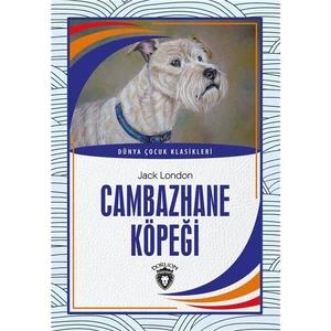 Cambazhane Köpeği Dünya Çocuk Klasikleri (7-12 Yaş)