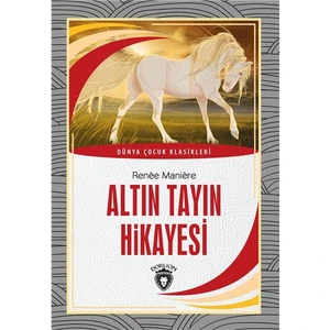 Altın Tayın Hikayesi Dünya Çocuk Klasikleri (7-12 Yaş)