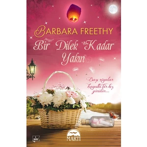 Bir Dilek Kadar Yakın - Barbara Freethy