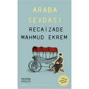 Araba Sevdası - Recaizade Mahmut Ekrem