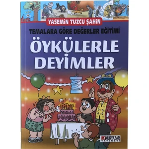 Öykülerle Deyimler-Temalara Göre Değerler Eğitimi