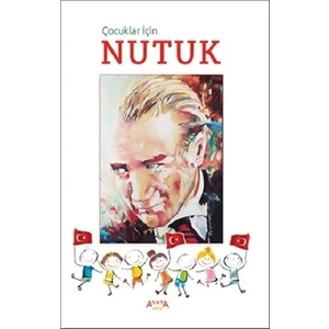 Çocuklar İçin Nutuk - Mustafa Kemal Atatürk