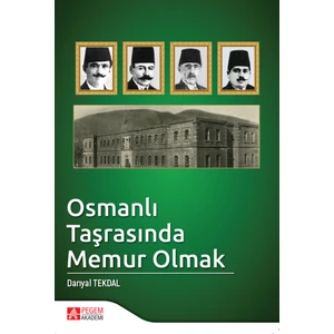 Osmanlı Taşrasında Memur Olmak - Danyal Tekdal