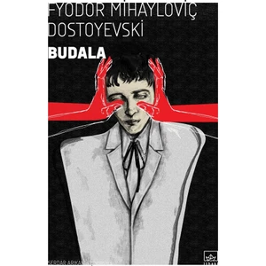 Budala - Fyodor Mihayloviç Dostoyevski