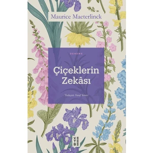 Çiçeklerin Zekâsı - Maurice Maeterlinck