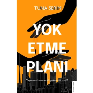 Yok Etme Planı - Tuna Serim