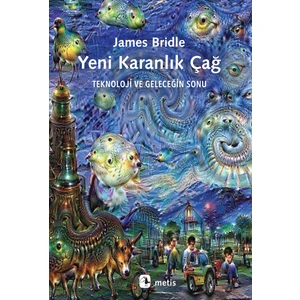 Yeni Karanlık Çağ - James Bridle