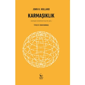 Karmaşıklık –Karmaşık Sistemlere Kısa Bir Giriş- - John H. Holland