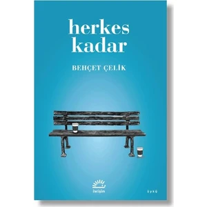 Herkes Kadar - Behçet Çelik