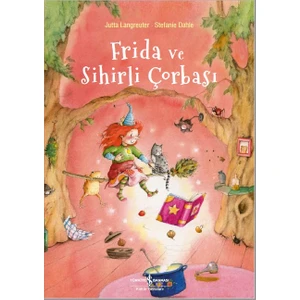 Frıda Ve Sihirli Çorbası - Jutta Langreuter