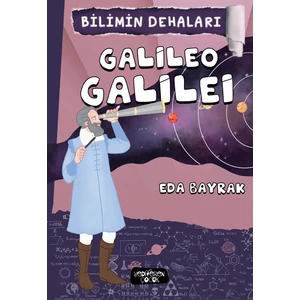 Bilimin Dehaları - Galileo Galilei - Eda Bayrak