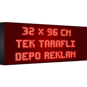 Depo Tabela Reklam Kırmızı Kayan Yazı LED Tabela 32 x 96 cm Tek Taraflı Depo Reklam Tabela