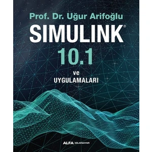 Simulink 10.1 Ve Uygulamaları - Uğur Arifoğlu