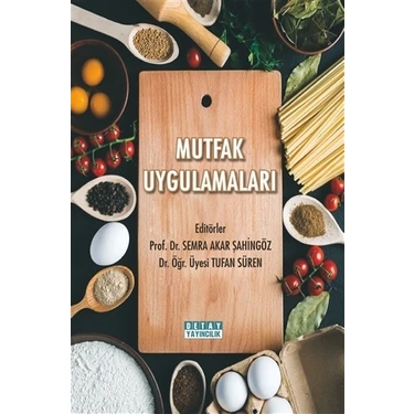 Mutfak Uygulamaları - Semra Akar