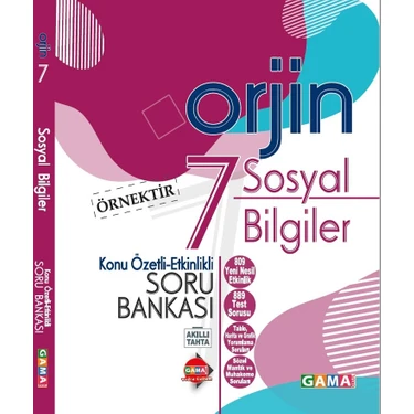 Gama Yayınları 7. Sınıf OrjinSosyal Bilgiler Konu Özetli Etkinlikli Soru