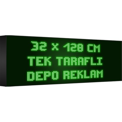 Depo Tabela Reklam Yeşil Kayan Yazı LED Tabela 32 x 128 cm Tek Taraflı Depo Reklam Tabela