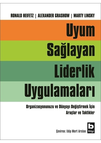 Uyum Sağlayan Liderlik Uygulamaları - Ronald Heifetz