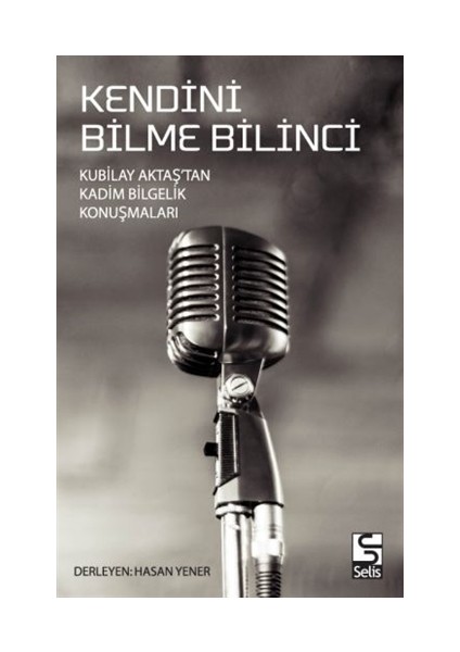 Kendini Bilme Bilinci - Kubilay Aktaş