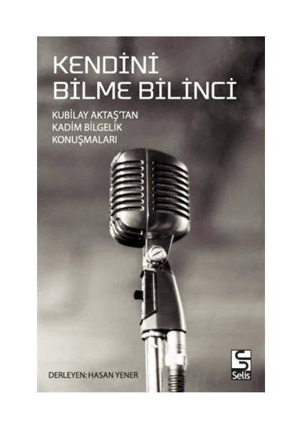 Kendini Bilme Bilinci - Kubilay Aktaş