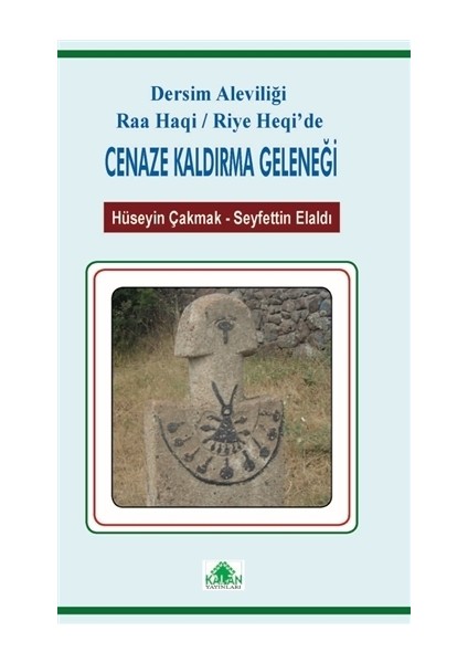 Dersim Aleviliği Raa Haqi / Riye Heqi’de Cenaze Kaldırma Geleneği - Hüseyin Çakmak