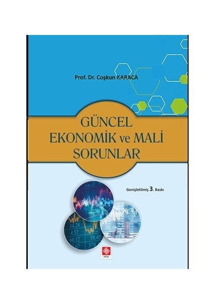 Güncel Ekonomik Ve Mali Sorunlar - Coşkun Karaca